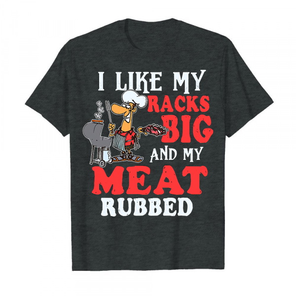 I Like My Racks Big Men's T-Shirt Dark Heather