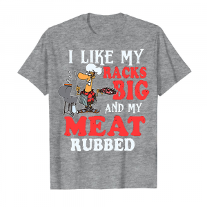 I Like My Racks Big Men's T-Shirt Sport Grey