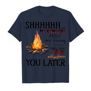 Shhhhhh My Campfire And I Are Having A Moment Men's T-Shirt Navy