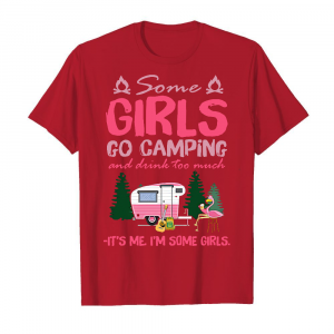 Some Girls Go Camping And Drink Too Much 2 Men's T-Shirt Cardinal