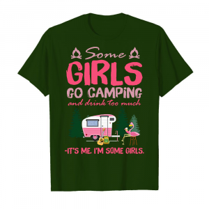 Some Girls Go Camping And Drink Too Much 2 Men's T-Shirt Deep Forest