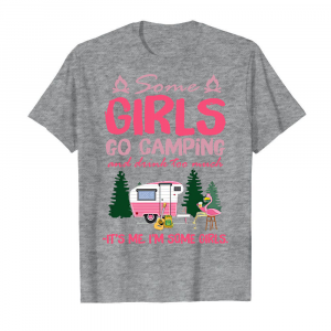 Some Girls Go Camping And Drink Too Much 2 Men's T-Shirt Sport Grey