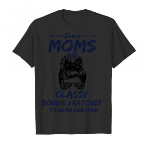 Some Moms Are Classy Men's T-Shirt Black