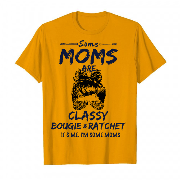 Some Moms Are Classy Men's T-Shirt Orange